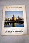 Castillos de Andaluca historia leyenda y realidad tomo II / Emilio Serrano Daz