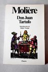 Don Juan o El festn de piedra Tartufo o El impostor / Moliere