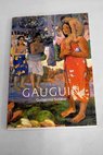 Paul Gauguin / Guillermo Solana