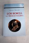 Los Borgia la trinidad maldita / Jacques Robichon