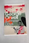 Burmese days / George Orwell