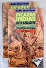 Pícaras indias historias de amor y erotismo de la conquista / Emilio García Meras