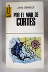 Por el mar de Cortés / John Steinbeck