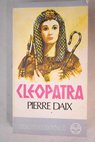 Cleopatra / Pierre Daix