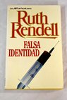 Falsa identidad / Ruth Rendell