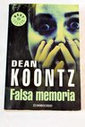 Falsa memoria / Dean R Koontz
