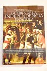 Breve historia de la Guerra de la Independencia 1808 1814 / Carlos Canales Torres