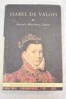 Isabel de Valois / Antonio Martínez Llamas