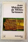 Tartessos la ciudad sin historia / Juan Maluquer de Motes