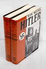 Hitler estudio de una tiranía / Alan Bullock