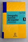 Ortografía esencial del español / Alberto Buitrago Jiménez