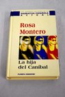 La hija del caníbal / Rosa Montero
