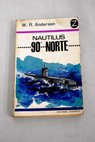 Nautilus 90º Norte / William R Anderson