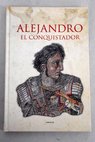 Alejandro El Conquistador