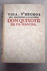 Vida y hechos del ingenioso caballero Don Quixote de la Mancha nueva edicin tomo I / Miguel de Cervantes Saavedra