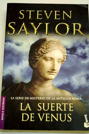 La suerte de Venus la serie de misterio de la antigua Roma / Steven Saylor