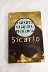 Sicario / Alberto Vzquez Figueroa