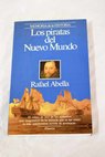 Los piratas del Nuevo Mundo / Rafael Abella