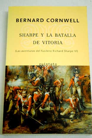 Sharpe y la batalla de Vitoria / Bernard Cornwell