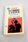La verdadera historia de Bonnie Clyde relatada por la madre de Bonnie y la hermana de Clyde