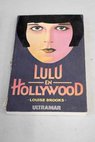 Lul en Hollywood / Louise Brooks