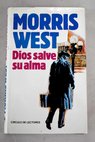 Dios salve su alma / Morris West