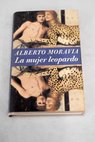 La mujer leopardo / Alberto Moravia
