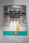 Espaa medieval musulmanes judios y cristianos / Fernando Aznar