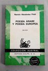 Poesía árabe y poesía europea con otros estudios de literatura medieval / Ramón Menéndez Pidal