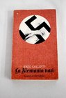 La Alemania nazi Desde la Repblica de Weimar hasta la cada del Reich hitleriano / Enzo Collotti