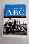 Historia del ABC / Víctor Olmos