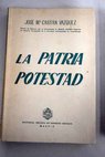 La patria potestad / José María Castán Vázquez