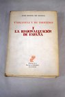 Vasconia y su destino tomo I La regionalización de España / José Miguel de Azaola
