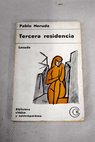 Tercera residencia 1935 1945 / Pablo Neruda