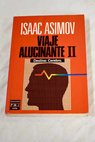 Viaje alucinante II destino cerebro / Isaac Asimov