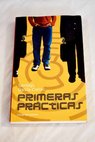 Primeras prcticas / Santiago Garca Clairac