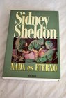 Nada es eterno / Sidney Sheldon