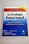 El arte de transformar positivamente las eomociones la ecologa emocional / Jaume Soler