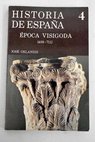 Historia de España época visigoda 409 711 / José Orlandis