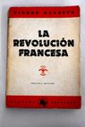 La Revolución francesa / Pierre Gaxotte