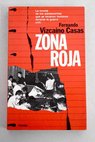 Zona roja / Fernando Vizcano Casas