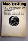 La construccin del socialismo / Mao Tse Tung