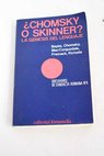 Chomsky o Skinner la génesis del lenguaje / Noam Chomsky