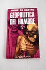 Geopolítica del hambre tomo II / Josué de Castro