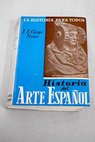 Historia del arte espaol / Juan Antonio Gaya Nuo