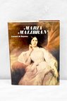 Mara Malibran 1808 1836 estudio biogrfico / Carmen de Reparaz