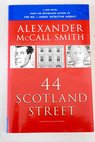 44 Scotland Street / McCall Smith Alexander McIntosh Iain
