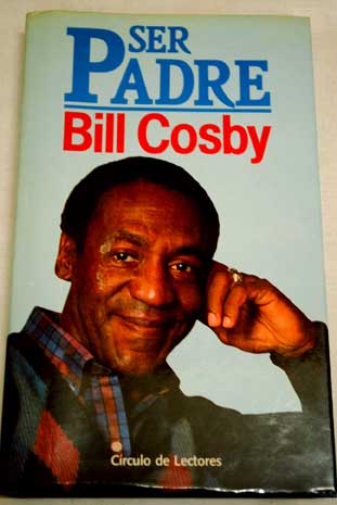 Ser padre / Bill Cosby