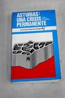 Asturias una crisis permanente / Juan de Lillo