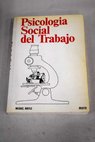 Psicología social del trabajo / Michael Argyle